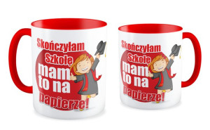 Kubek dla Absolwenta Skończyłam szkołę mam na to papier