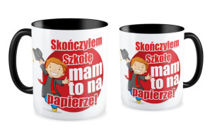 Kubek dla Absolwenta Skończyłem szkołę mam na to papier