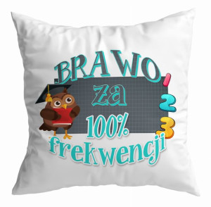 Poduszka  Brawo za 100% frekwencji