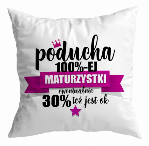 Poducha 100%-ej maturzyski