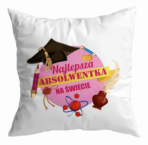 Poduszka Najlepsza Absolwentka na świecie