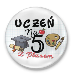 Przypinka Uczeń na 5 z plusem