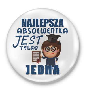 Przypinka Najlepsza absolwentka jest tylko jedna