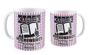 Kubek wychowawcy, który panuje nad wszystkim