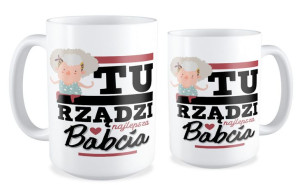 Kubek dla Babci Tu rządzi najlepsza Babcia
