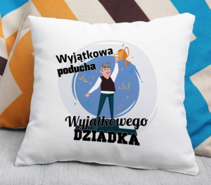 Poduszka dla Wyjątkowego Dziadka