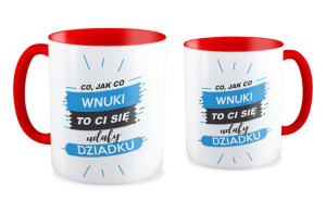 Kubek dla Dziadka Co jak co, Wnuki to Ci się udały Dziadku