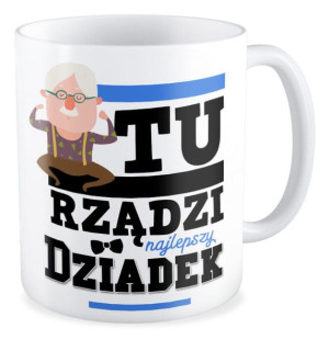 Kubek dla Dziadka Tu rządzi najlepszy Dziadek