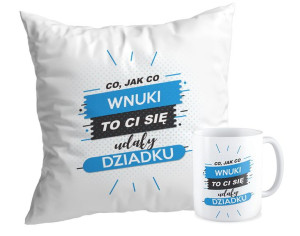 Zestaw Co jak co, wnuki to Ci się udały Dziadku