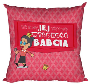 Poduszka Jej wysokość Babcia