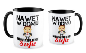 Kubek Nawet w domu mówią do mnie Szefie