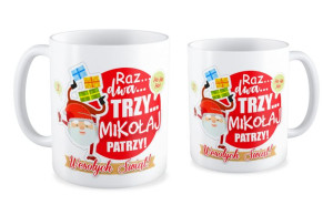 Kubek świąteczny Raz, dwa, trzy Mikołaj patrzy!