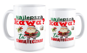 Kubek świąteczny Najlepsza kawa? Ta świąteczna