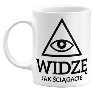 Kubek Widzę Jak Ściągacie, Prezent Na Dzień Nauczyciela, 330ml