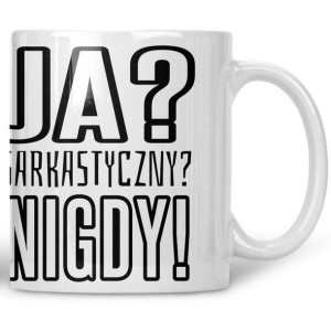 Kubek Ja sarkastyczny nigdy