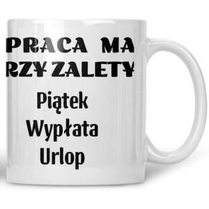 Kubek Praca ma trzy zalety