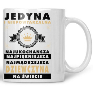 Kubek Jedyna i niepowtarzalna dziewczyna