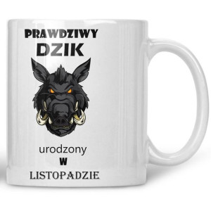 Kubek Prawdziwy dzik urodzony w listopadzie
