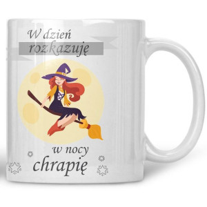 Kubek W dzień rozkazuję w nocy chrapię