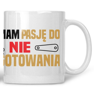 Kubek Mam pasję do nie gotowania