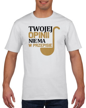 Koszulka męska Twojej opinii nie ma w przepisie M Biały