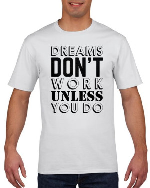 Koszulka męska Dreams don't work unless you do S Biały