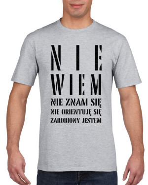 Koszulka męska Nie wiem nie znam się XL Szary