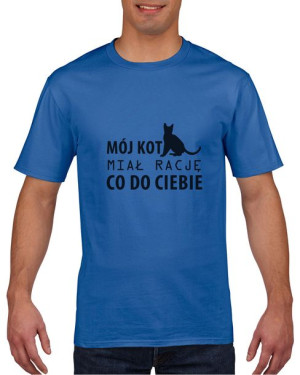 Koszulka męska Mój kot miał rację co do Ciebie XXL Niebieski