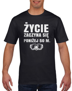 Koszulka męska Życie zaczyna się poniżej 50 metrów XXL Czarny