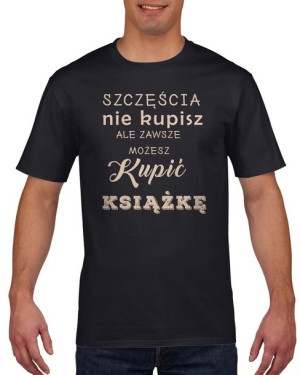 Koszulka męska Szczęścia nie kupisz S Czarny