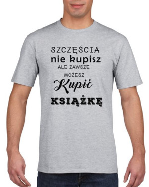 Koszulka męska Szczęścia nie kupisz XXL Szary