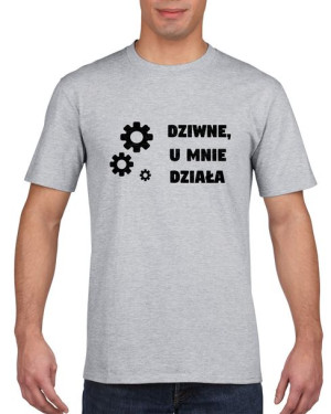 Koszulka męska Dziwne u mnie działa XL Szary