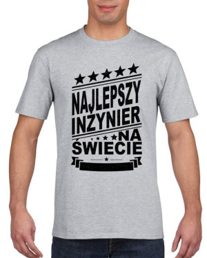 Koszulka męska Najlepszy inżynier na świecie XXL Szary