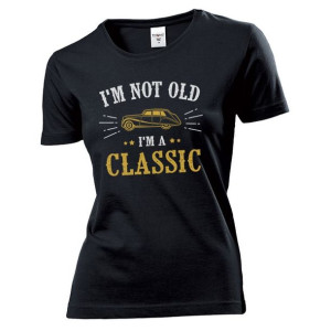 Koszulka damska I'm not old I'm classic S Czarny