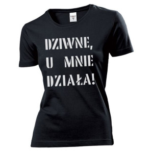 Koszulka damska Dziwne u mnie działa S Czarny