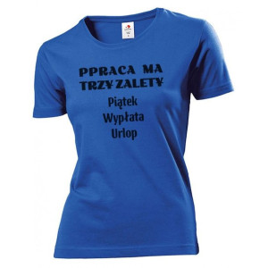 Koszulka damska Praca ma trzy zalety XL Niebieski