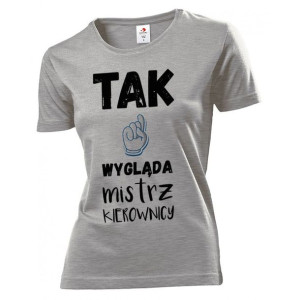 Koszulka damska Tak wygląda mistrz kierownicy M Szary