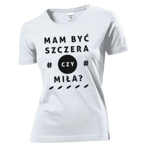 Koszulka damska Mam być szczera czy miła S Biały