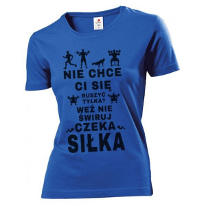 Koszulka damska Weź nie świruj czeka siłka XL Niebieski