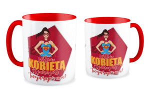 Kubek dla niej Jestem kobietą, a ty jaką masz moc