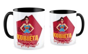 Kubek dla niej Jestem kobietą, a ty jaką masz moc