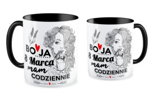 Kubek dla niej 8 marca mam codziennie
