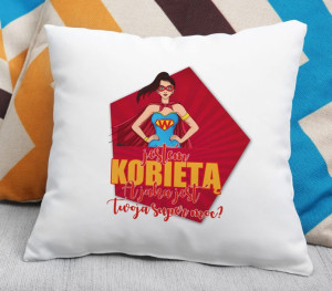 Poduszka Jestem kobietą a ty jaką masz super moc