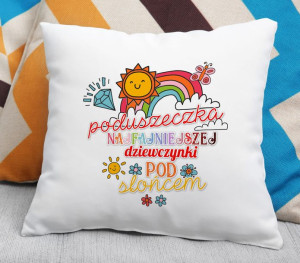 Poduszka Najfajniejszej dziewczynki pod słońcem