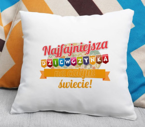 Poduszka Najfajniejsza dziewczynka na świecie