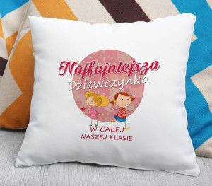 Poduszka Najfajniejsza dziewczynka w całej klasie