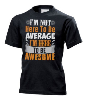 Koszulka dziecięca I'm here to be awesome L Czarny