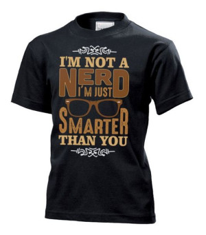 Koszulka dziecięca Not nerd just smarter than you M Czarny