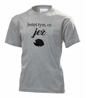 Koszulka dziecięca Jesteś tym, co jeż S Szary