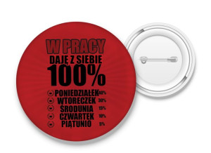 Przypinka W pracy daję z siebie 100%